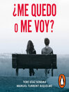 Imagen de portada para ¿Me quedo o me voy?